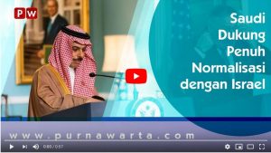 Akhirnya Saudi Nyatakan Dukung Penuh Normalisasi Hubungan dengan Israel