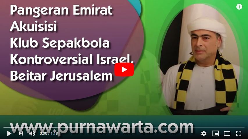 Pangeran Emirat Akuisisi Klub Sepakbola Kontroversial Israel, Beitar Jerusalem