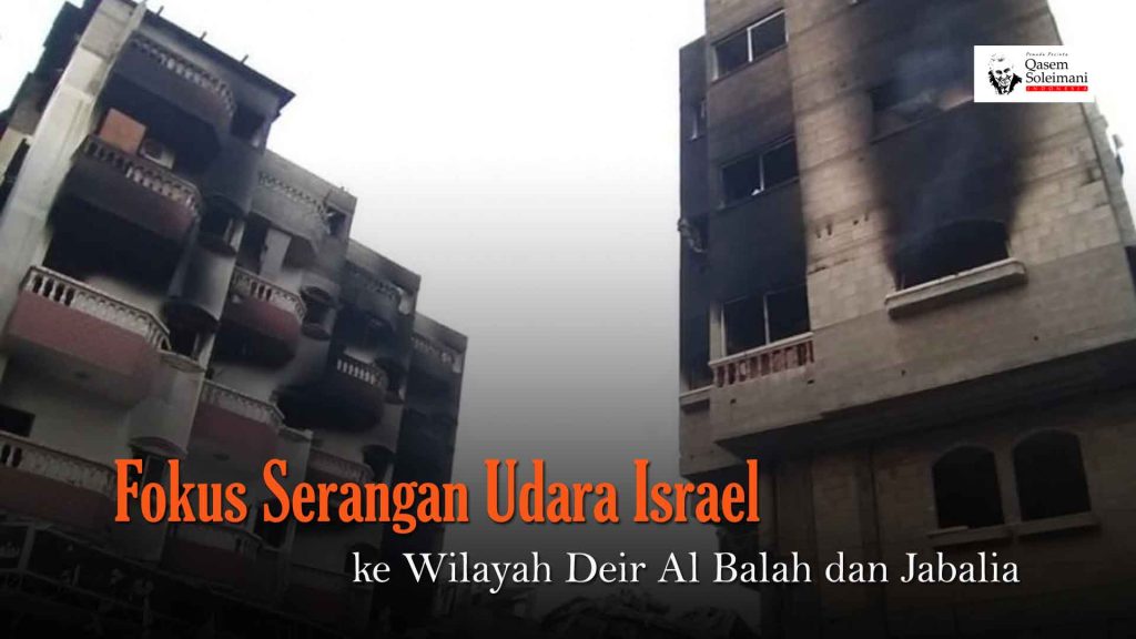 [VIDEO] - Fokus Serangan Udara Israel ke Wilayah Deir Al Balah dan Jabalia