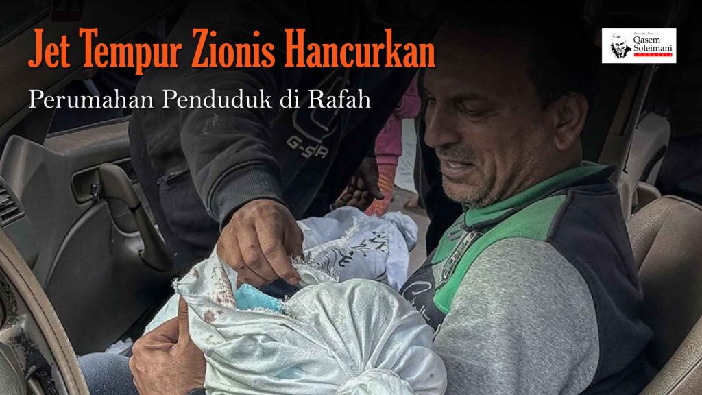 [VIDEO] - Jet Tempur Zionis Hancurkan Perumahan Penduduk di Rafah