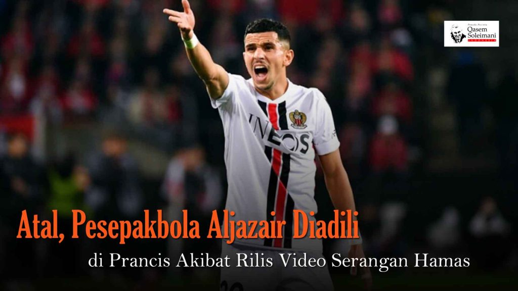 [VIDEO] - Atal, Pesepakbola Aljazair Diadili di Prancis Akibat Rilis Video Serangan Hamas