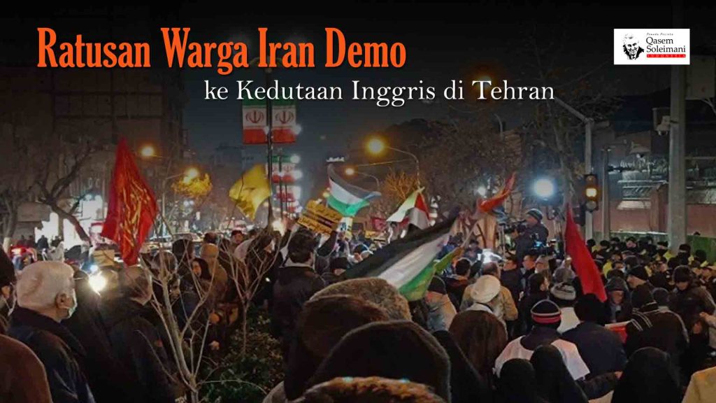 [VIDEO] - Ratusan Warga Iran Demo ke Kedutaan Inggris di Tehran