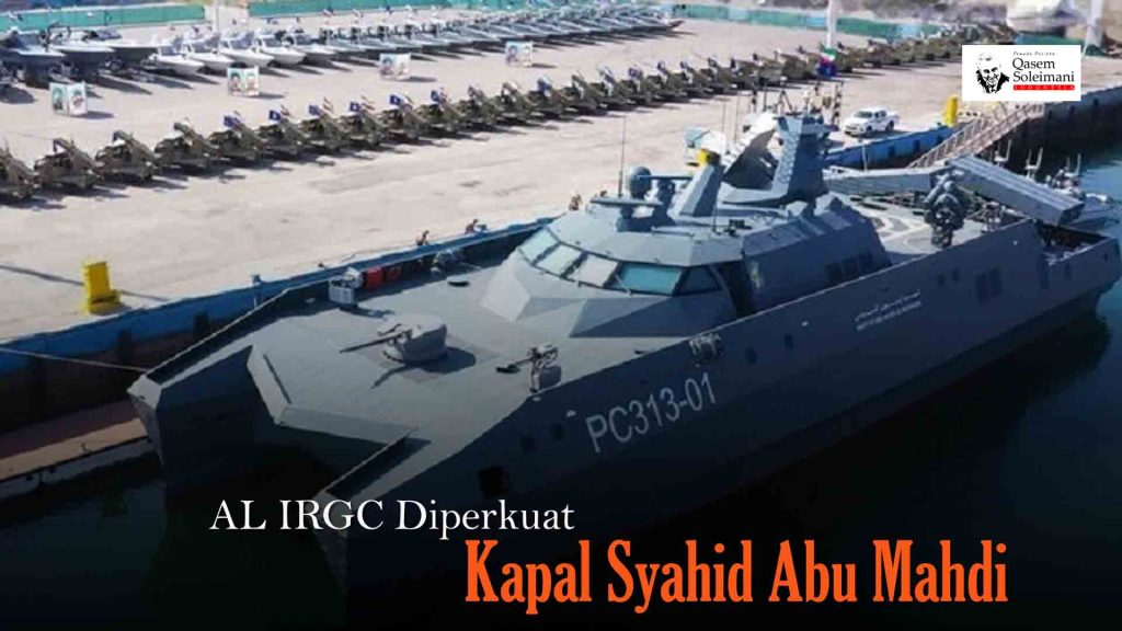 [VIDEO] - AL IRGC Diperkuat Kapal Syahid Abu Mahdi