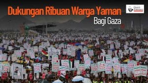 [VIDEO] - Dukungan Ribuan Warga Yaman Bagi Gaza