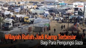 [VIDEO] - Wilayah Rafah Jadi Kamp Terbesar Bagi Para Pengungsi Gaza