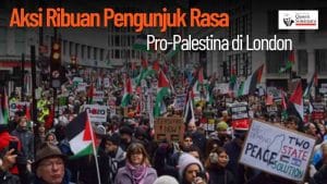 [VIDEO] - Aksi Ribuan Pengunjuk Rasa Pro-Palestina di London