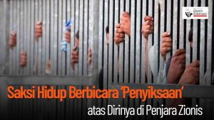 [VIDEO] - Saksi Hidup Berbicara Penyiksaan atas Dirinya di Penjara Zionis