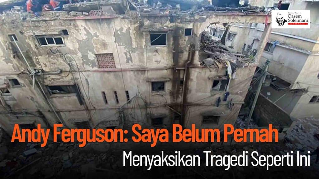 [VIDEO] - Andy Ferguson Saya Belum Pernah Menyaksikan Tragedi Seperti Ini