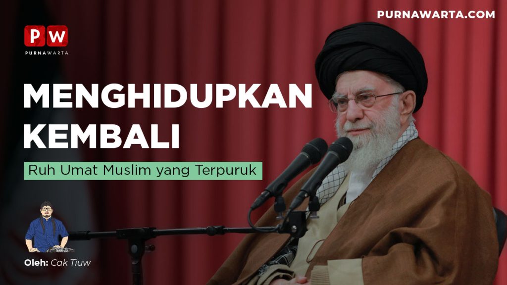 Imam Ali Khamenei Menghidupkan Kembali Ruh Umat Muslim yang Terpuruk